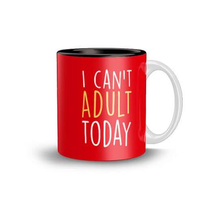 I Can't Adult Today, Mug