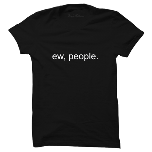 Ew, People Tshirt