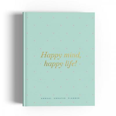 Undated Planner -Happy Mind, Happy Life